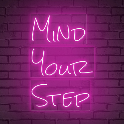 Neon Words "MIND YOUR STEP"