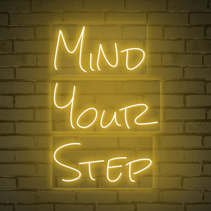 Neon Words "MIND YOUR STEP"