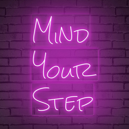 Neon Words "MIND YOUR STEP"