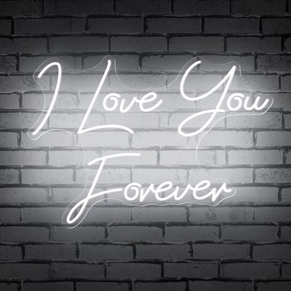 I Love You Forever sweet words Neon Sign