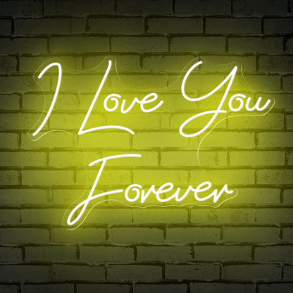 I Love You Forever sweet words Neon Sign