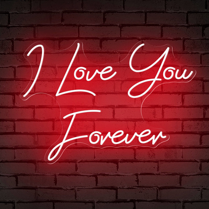 I Love You Forever sweet words Neon Sign