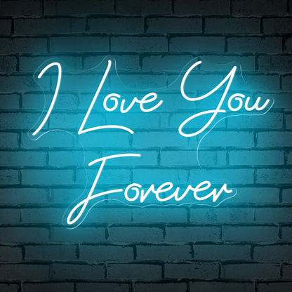 I Love You Forever sweet words Neon Sign