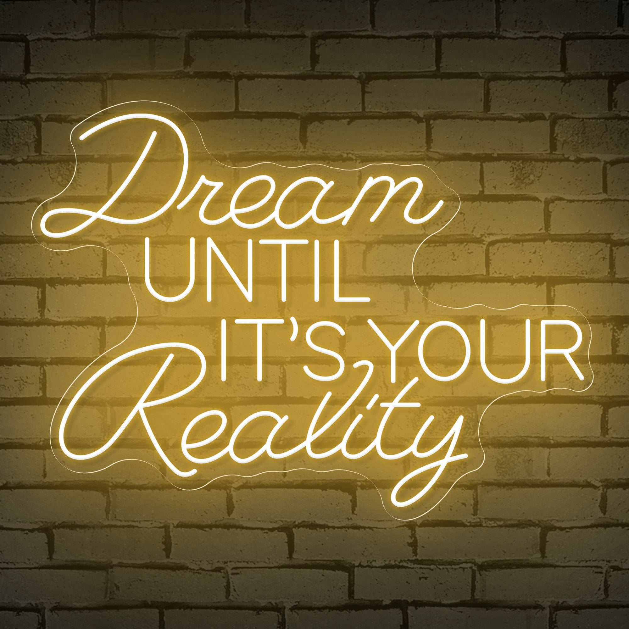 Neon Sign That Reads "Dream Until It's Your Reality"