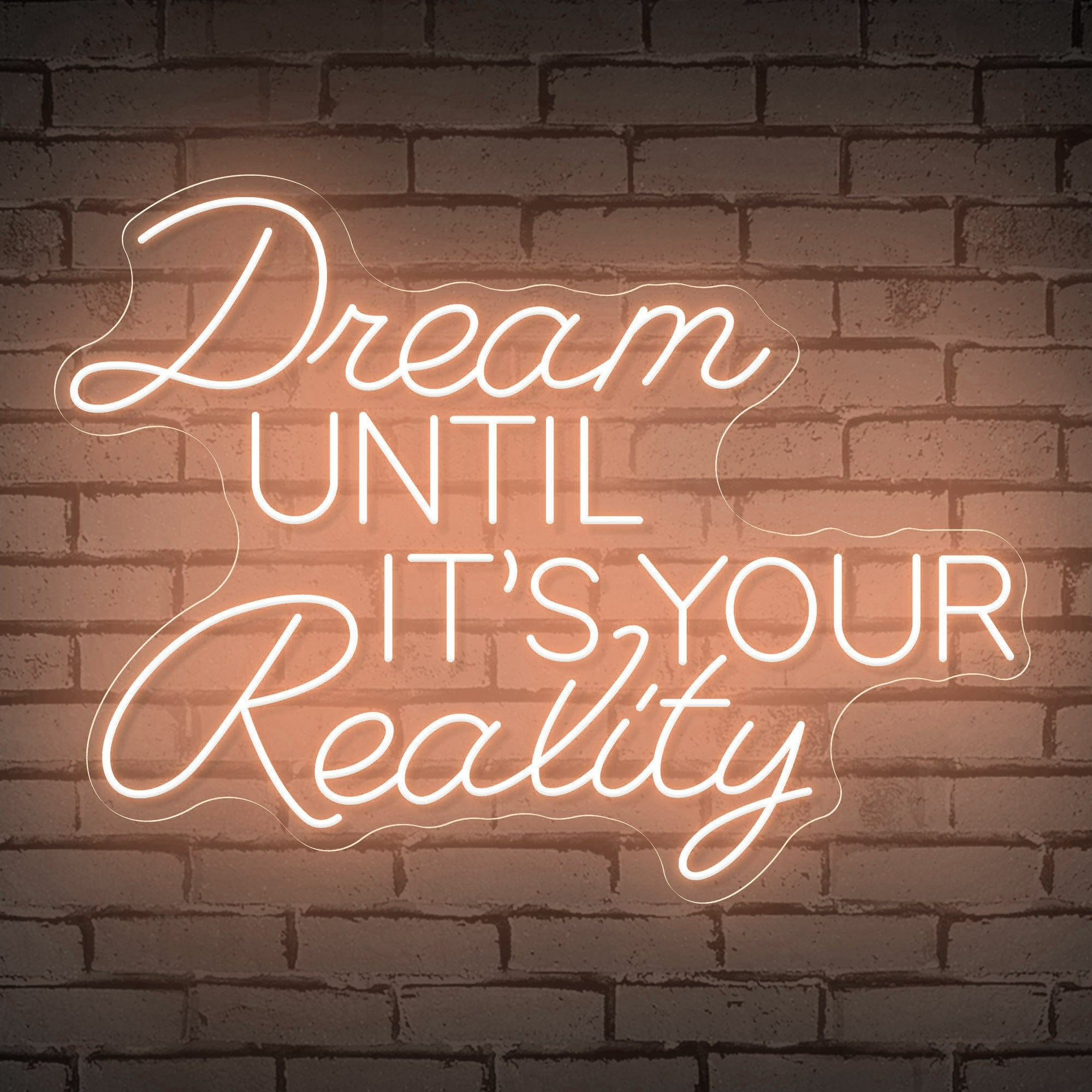 Neon Sign That Reads "Dream Until It's Your Reality"
